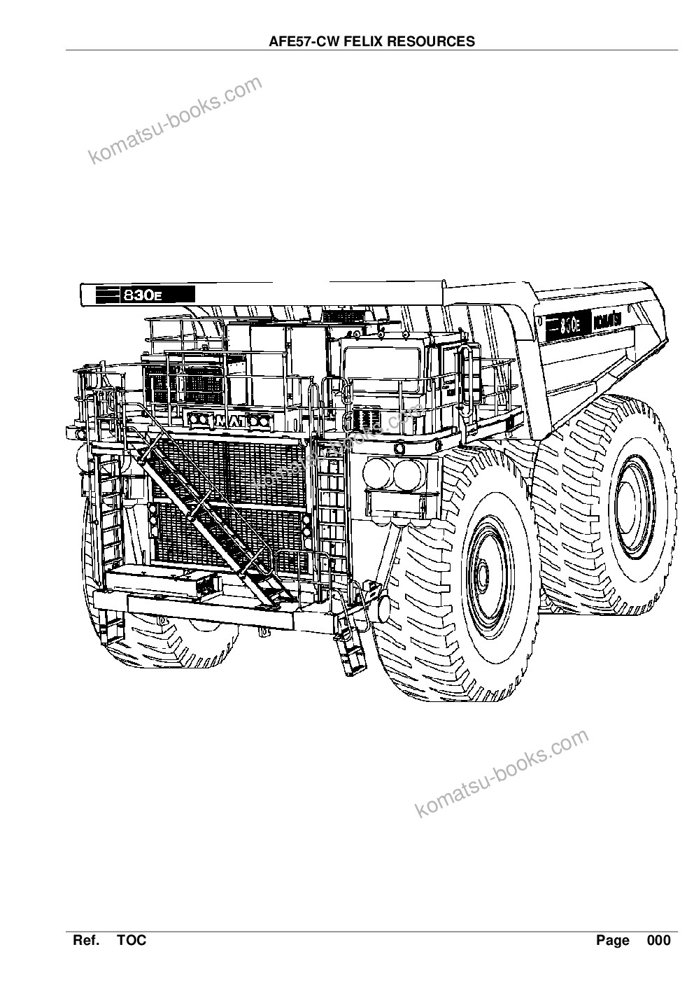 Komatsu afe57-cw 830e-1ac s/n a30477, a30485 - a30487 felix resources Parts catalog cover Komatsu afe57-cw 830e-1ac s/n a30477, a30485 - a30487 felix resources Parts catalog cover