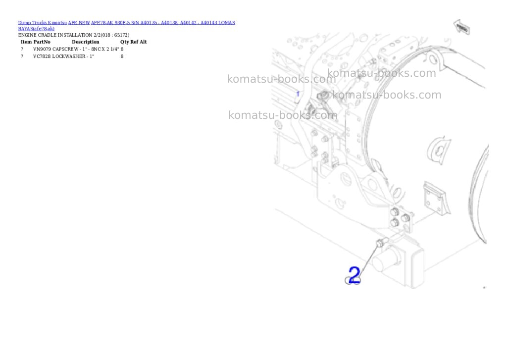 Komatsu AFE78-AK 930E-5 S/N A40135 - A40138, A40142 - A40143 LOMAS BAYAS Parts catalog cover Page 9 Komatsu AFE78-AK 930E-5 S/N A40135 - A40138, A40142 - A40143 LOMAS BAYAS Parts catalog cover Page 9
