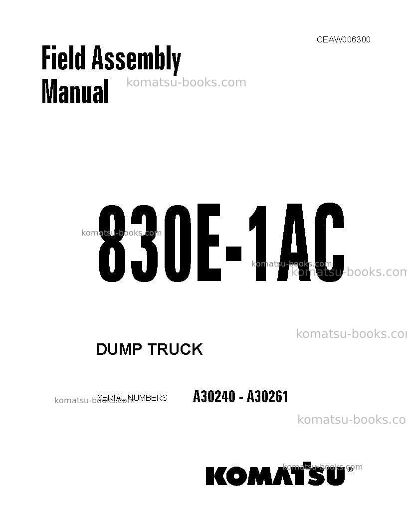 Komatsu 830e-1usa-ac Field assembly manual cover Komatsu 830e-1usa-ac Field assembly manual cover